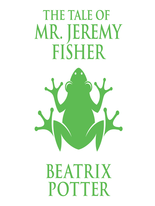 Title details for The Tale of Mr. Jeremy Fisher by Beatrix Potter - Available